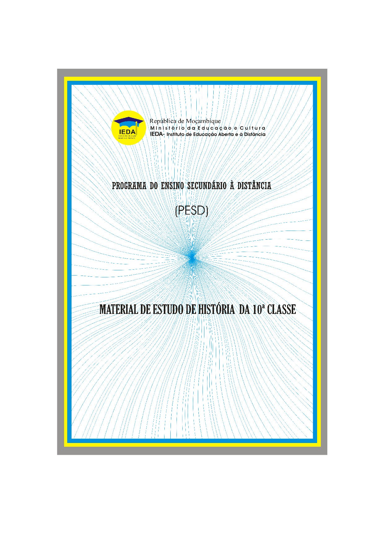 História da 10ª Classe (Material de estudo do PESD Antigo – Moçambique) Modulo em PDF